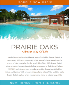 Check out the newest community in Little Elm - Prairie Oaks. Models now open!