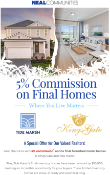 5% Commission* on the Final Furnished Model Homes at Kings Gate and Tide Marsh!