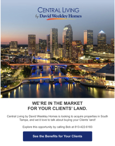 David Weekley Homes is in the market for your Client's land