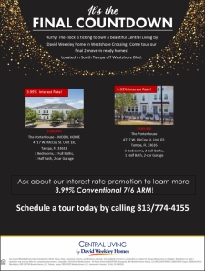 3.99% 7/6 ARM -Last Chance for your Client to Own a David Weekley Home in Westshore Crossing