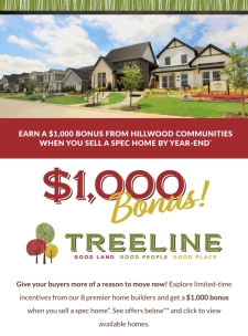 Earn a $1,000 Realtor Bonus at Treeline!