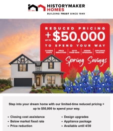 Extended! Reduced Pricing and up to $50,000 to use your way on a new HistoryMaker Home