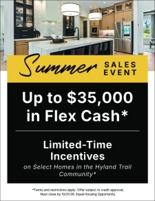 Summer Sales Event! Limited-time Incentives on Select Homes in the Hyland Trail Community*