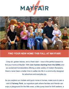 New Homes from $290s in Mayfair! Check out Fall Savings.